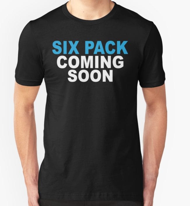 SIX PACK COMING SOON